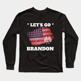 Let's Go Brandon! Long Sleeve T-Shirt